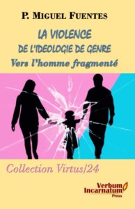 Read more about the article La violence de l’idéologie du genre: Vers l’homme fragmenté