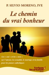 Read more about the article Le chemin du vrai bonheur: Les « oui » et les « non » sur l’amour, la sexualité, le mariage et la famille pour les jeunes catholiques