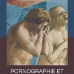 PORNOGRAPHIE ET PORNOPATHIE: Radiographie d’un cancer social contemporain (Virtus 19)