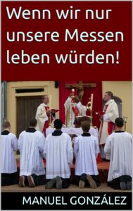 Read more about the article Wenn wir nur unsere Messen leben würden!