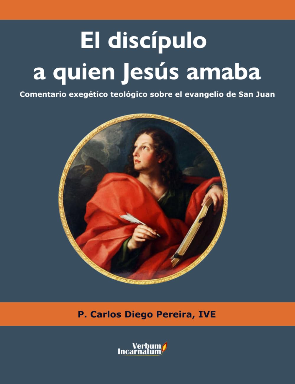 Read more about the article El discípulo a quien Jesús amaba: Comentario exegético teológico sobre el evangelio de San Juan