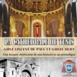 La Cathédrale de Tunis « Saint Vincent de Paul et Sainte Olive »